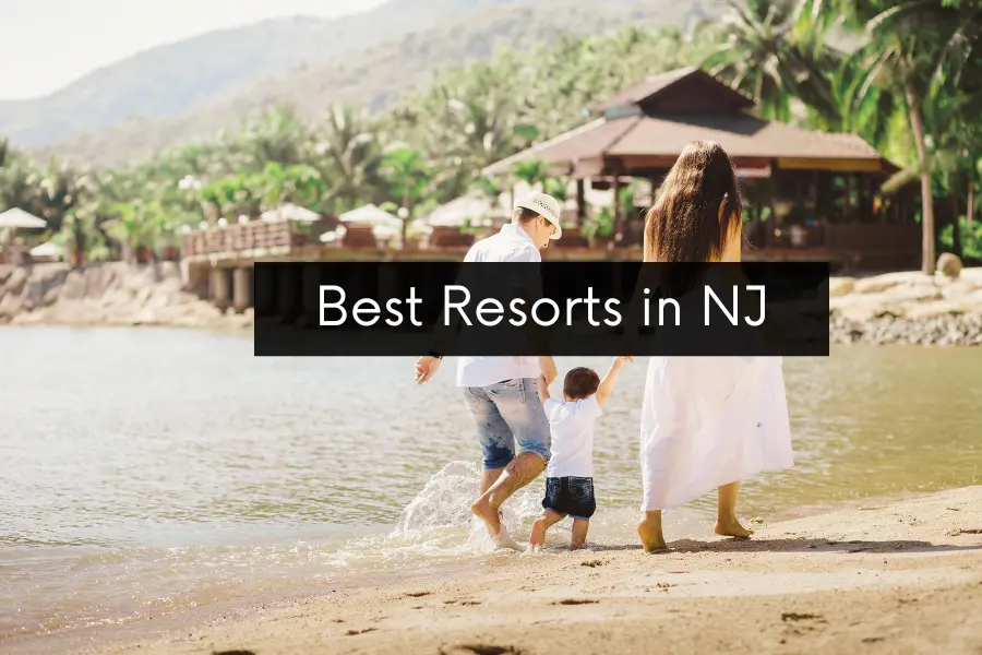 Best Resorts in NJ